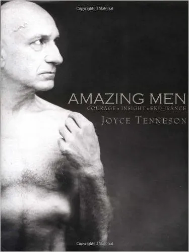 Amazing Men: Courage, Insight, Endurance